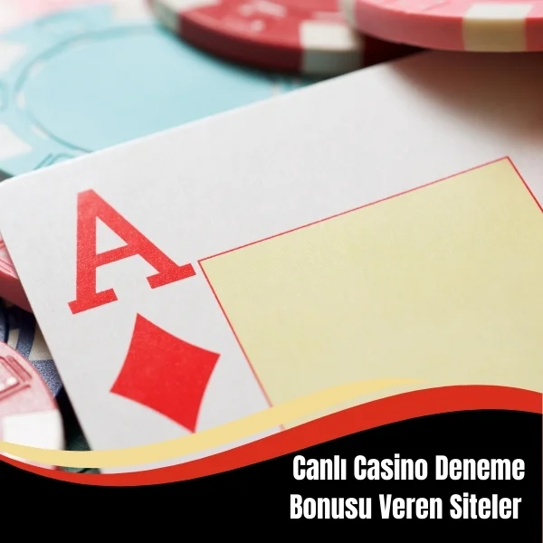 Canlı Casino Deneme Bonusu Veren Siteler